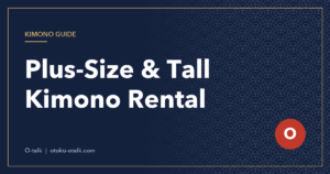 Plus-Size and Tall Kimono Rental in Japan: Sizes, Shoe Sizes and How to Book (2026)