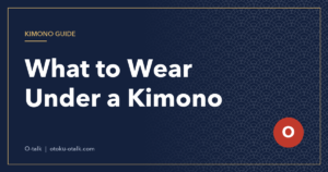What to Wear Under a Kimono (and Kimono Etiquette): A First-Timer's Guide to Kimono Rental